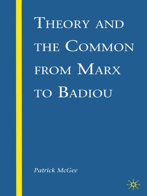 cover image of Theory and the Common from Marx to Badiou
